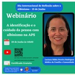 Webinário - A identificação e o cuidado da pessoa com albinismo na APS